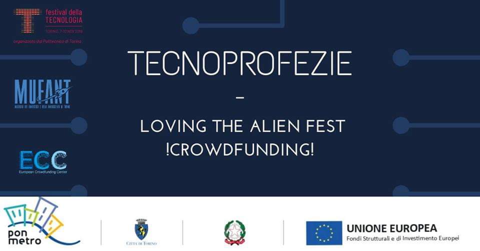 TECNOPROFEZIE – LANCIO DELLA CAMPAGNA CROWDFUNDING “LOVING THE ALIEN FEST”